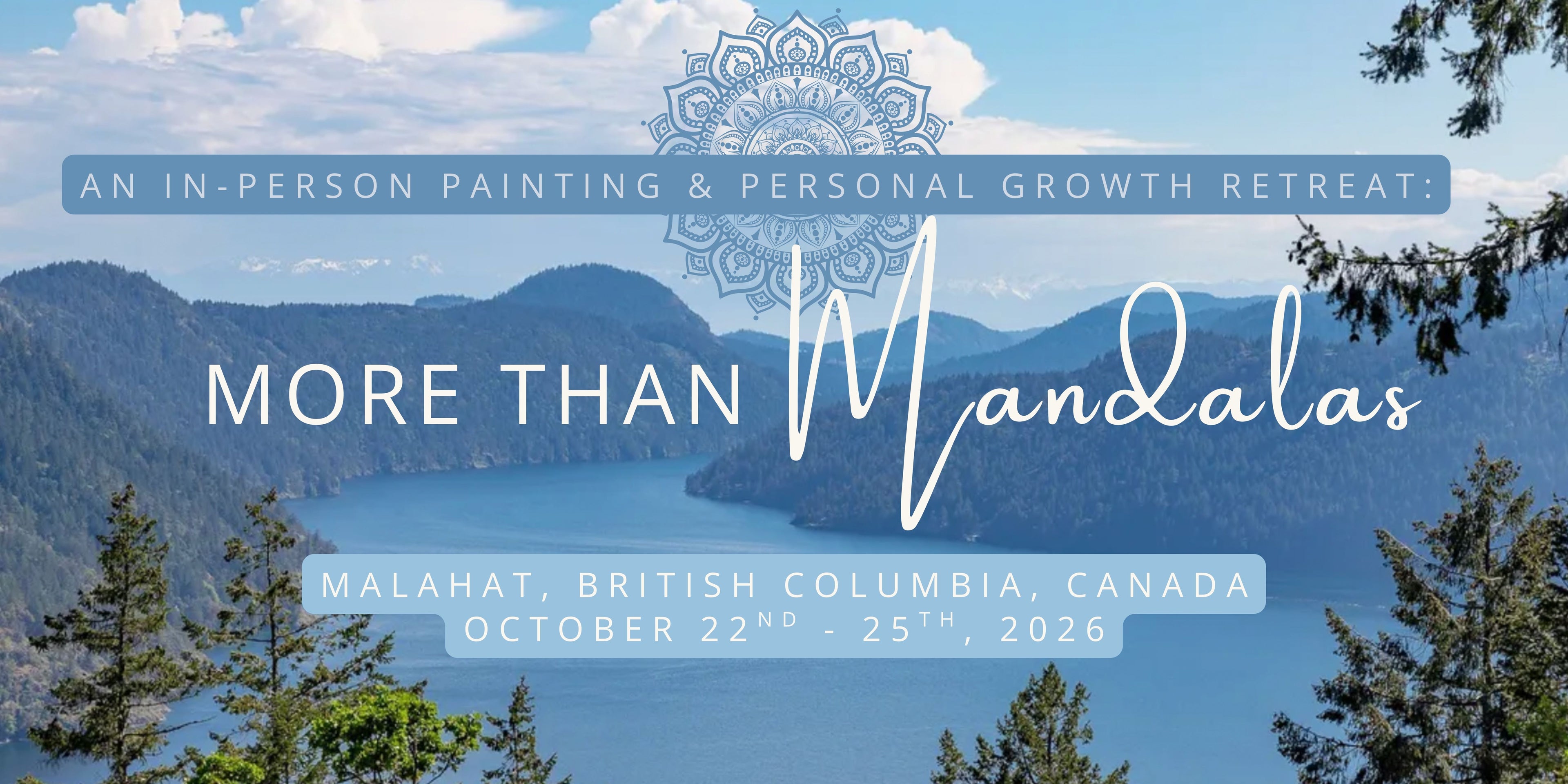 Promotional poster for 'More Than Mandalas' painting and personal growth retreat with mountain and lake background.