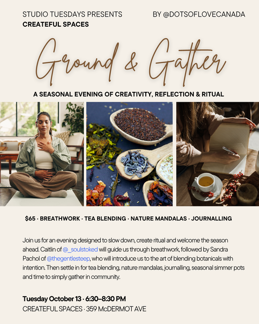 Ground & Gather: A Seasonal Evening of Creativity & Reflection
